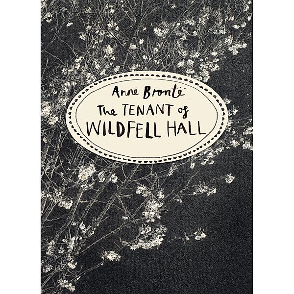 The Tenant of Wildfell Hall, Anne Bronte