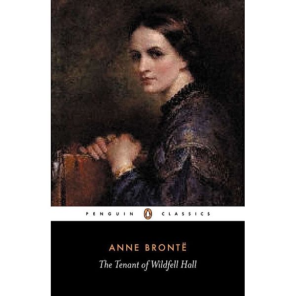 The Tenant of Wildfell Hall, Anne Bronte