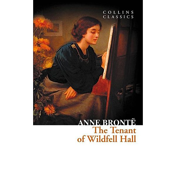 The Tenant of Wildfell Hall / Collins Classics, Anne Brontë