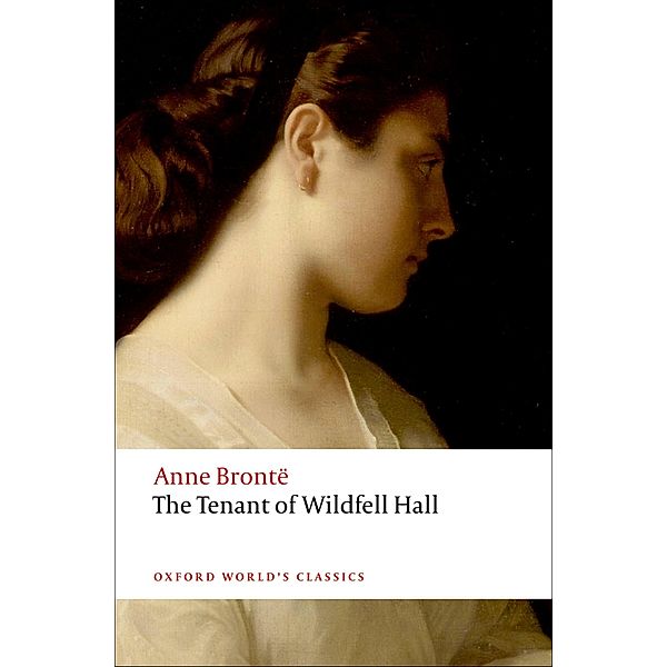 The Tenant of Wildfell Hall / Oxford World's Classics, Anne Brontë