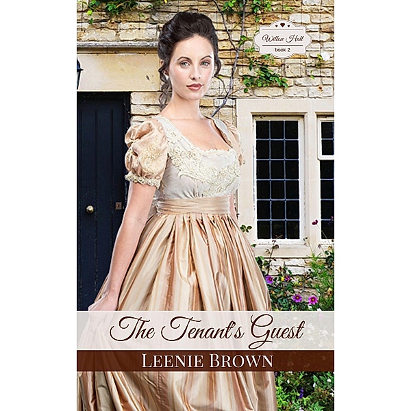 The Tenant's Guest: A Pride and Prejudice Variation Novella (Willow Hall Romance, #2) / Willow Hall Romance, Leenie Brown