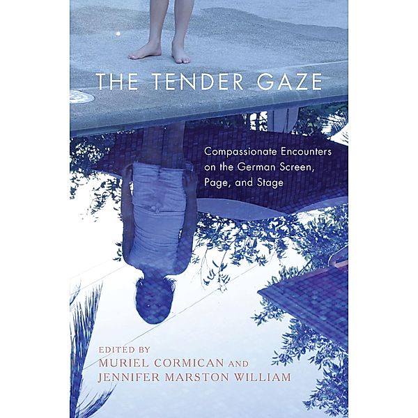 The Tender Gaze / Women and Gender in German Studies Bd.5