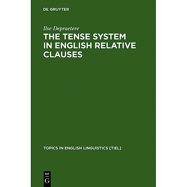 The Tense System in English Relative Clauses, Ilse Depraetere