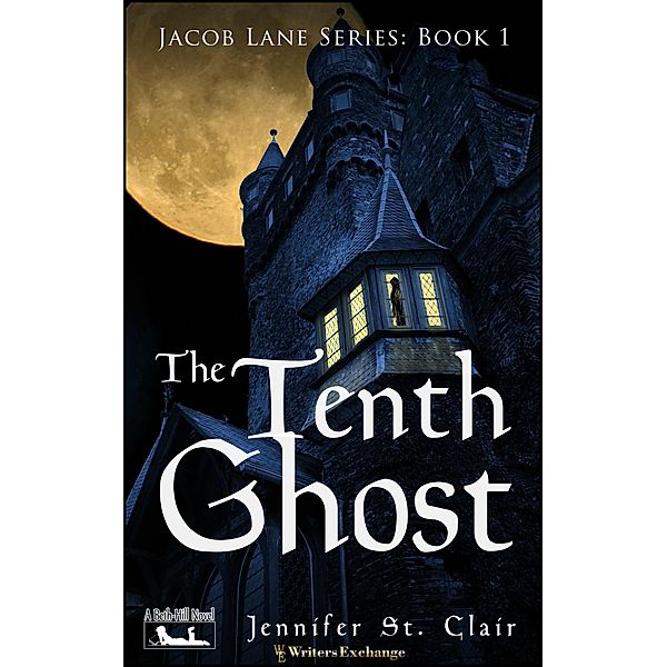The Tenth Ghost (A Beth-Hill Novel: Jacob Lane, #1) / A Beth-Hill Novel: Jacob Lane, Jennifer St. Clair