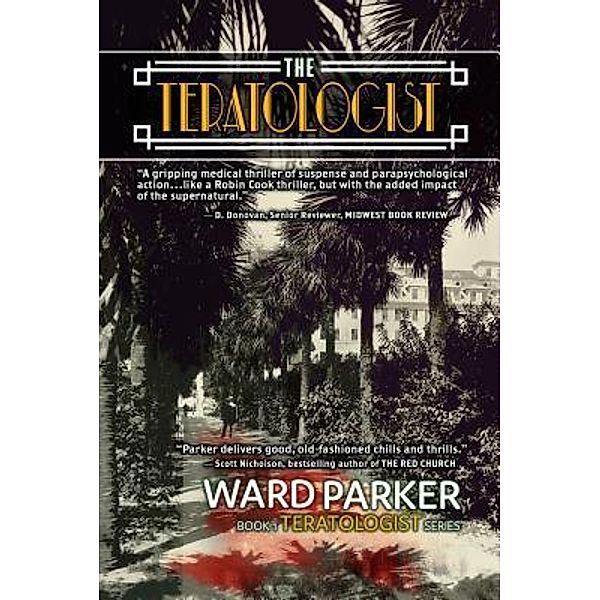 The Teratologist / The Teratologist Series Bd.1, Ward Parker