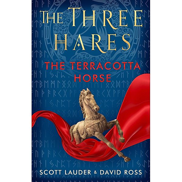 The Terracotta Horse / The Three Hares Bd.3, Scott Lauder, David Ross