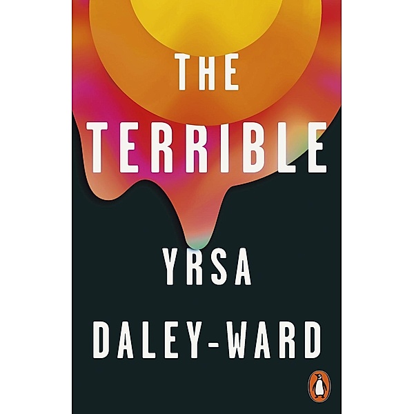 The Terrible, Yrsa Daley-ward