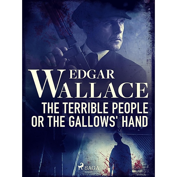 The Terrible PeopleorThe Gallows' Hand / Crime Classics, Edgar Wallace