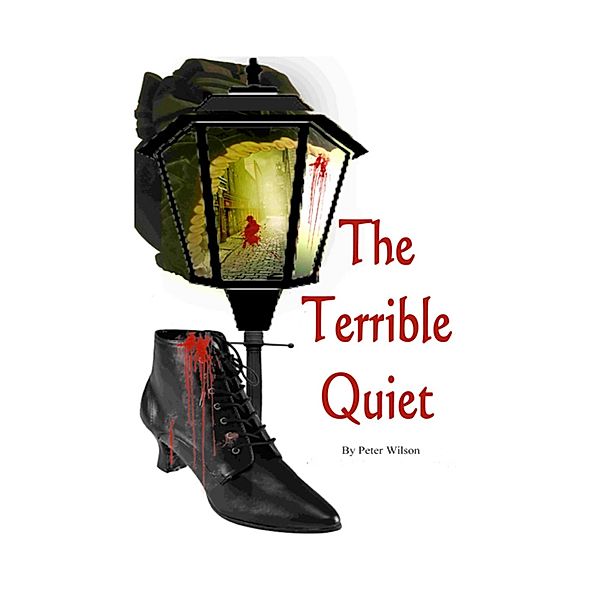 The Terrible Quiet, Peter Wilson