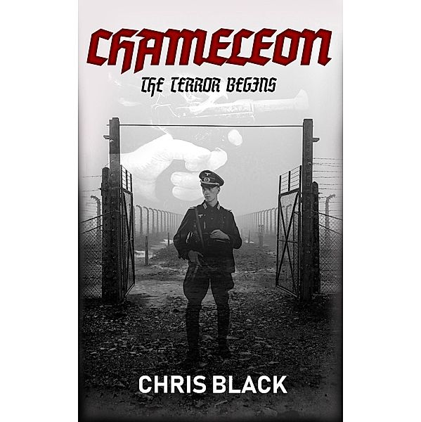 The Terror Begins (Chameleon, #2) / Chameleon, Chris Black