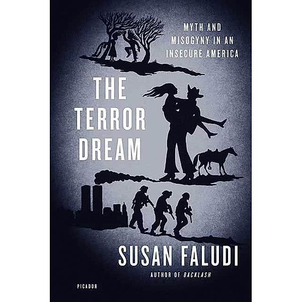 The Terror Dream, Susan Faludi