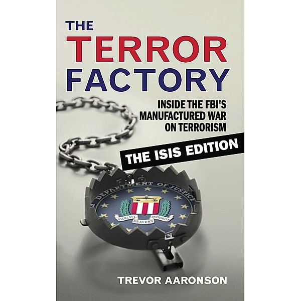 The Terror Factory, Trevor Aaronson