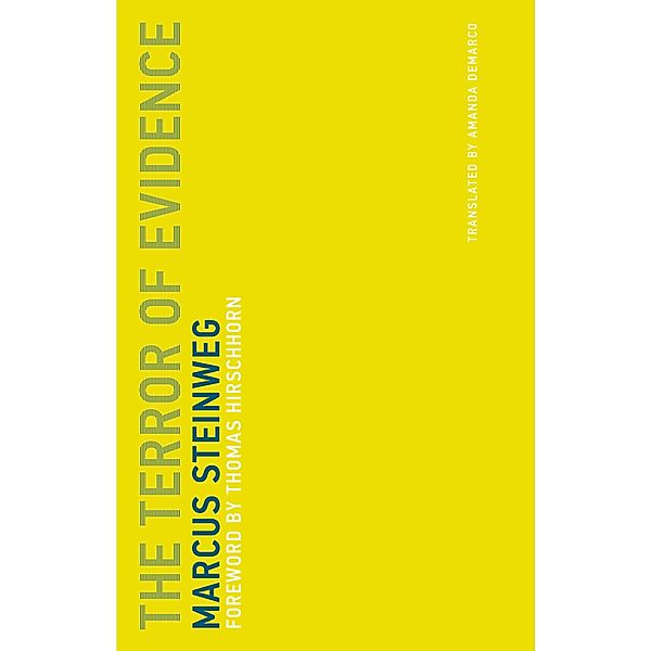 The Terror of Evidence / Untimely Meditations Bd.4, Marcus Steinweg