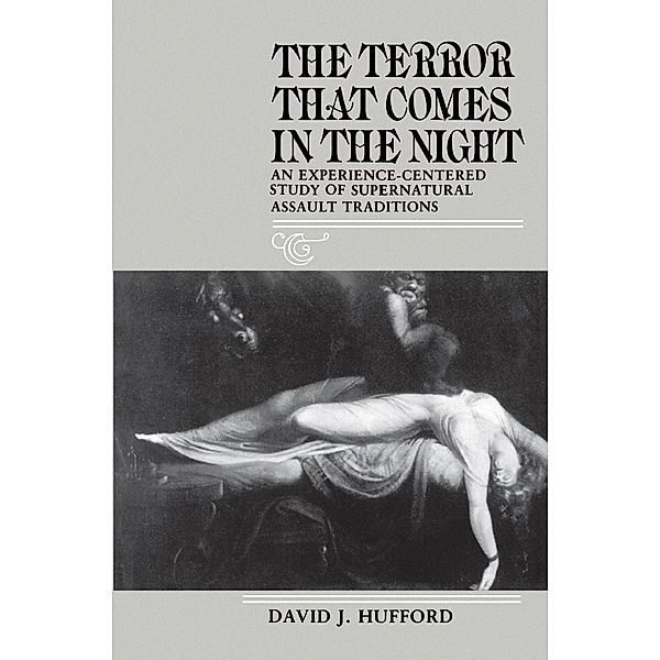 The Terror That Comes in the Night / Publications of the American Folklore Society, David J. Hufford