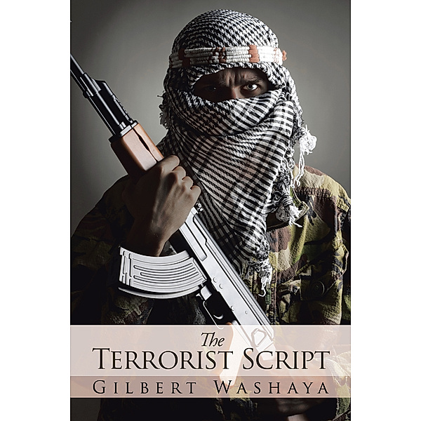 The Terrorist Script, Gilbert Washaya