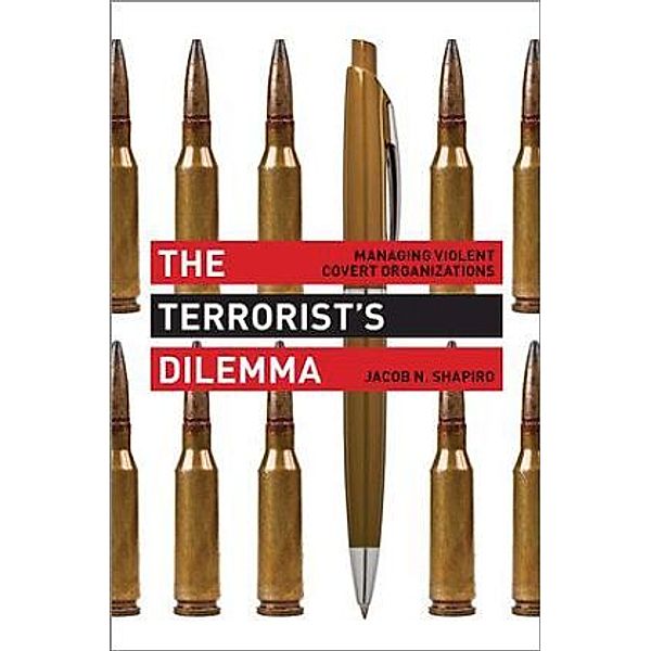 The Terrorist's Dilemma, Jacob N. Shapiro