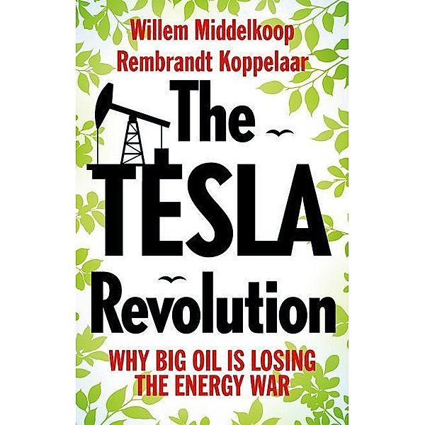 The Tesla Revolution, Rembrandt Koppelaar, Willem Middelkoop