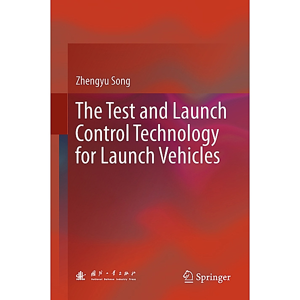 The Test and Launch Control Technology for Launch Vehicles, Zhengyu Song