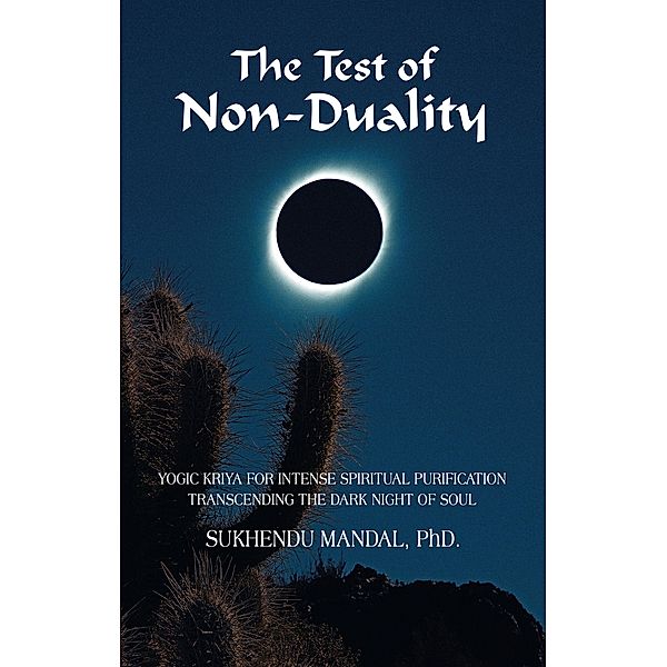 The Test of Non-Duality, Sukhendu Mandal