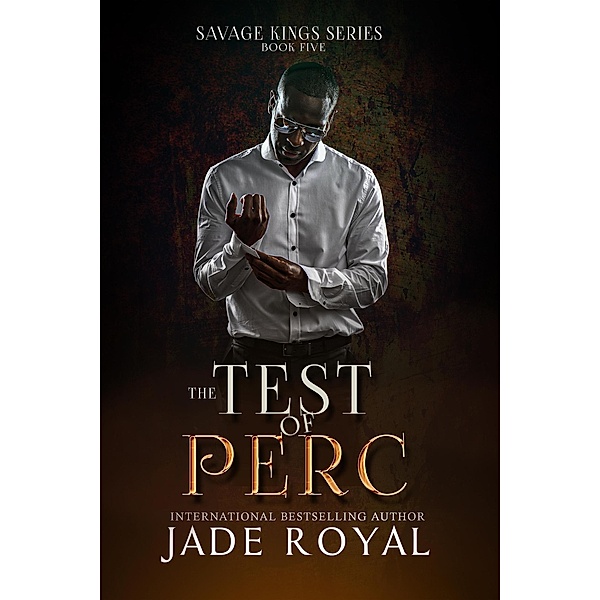 The Test of Perc (Savage Kings Series, #5) / Savage Kings Series, Jade Royal