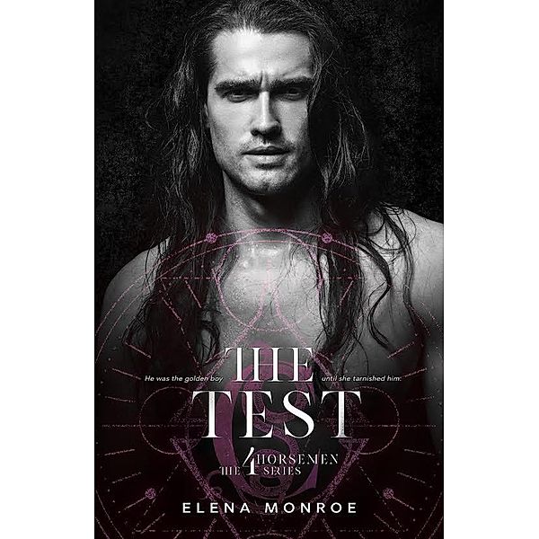 The Test (The 4Horsemen Series, #2) / The 4Horsemen Series, Elena Monroe