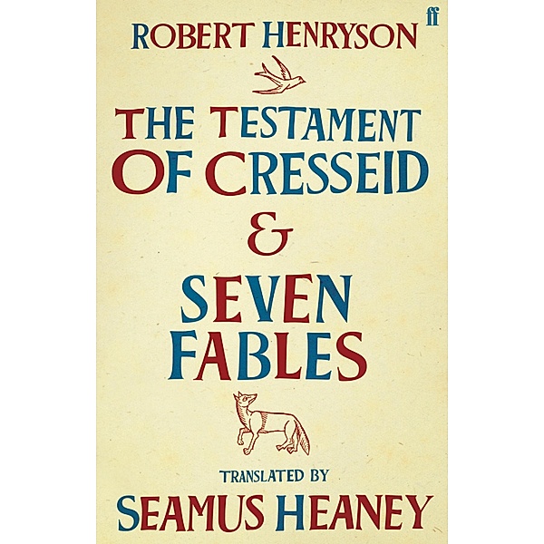 The Testament of Cresseid & Seven Fables, Seamus Heaney, Robert Henryson