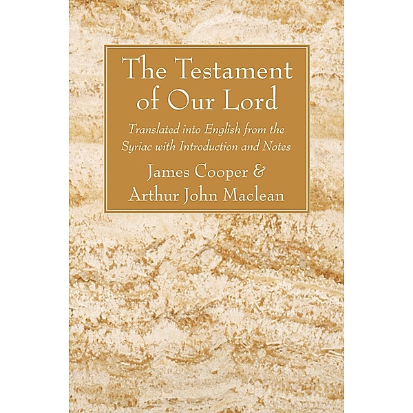 The Testament of Our Lord, James Cooper, Arthur John Maclean