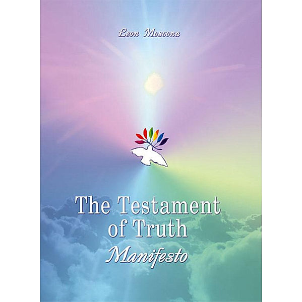 The Testament of Truth - Manifesto, Leon Moscona