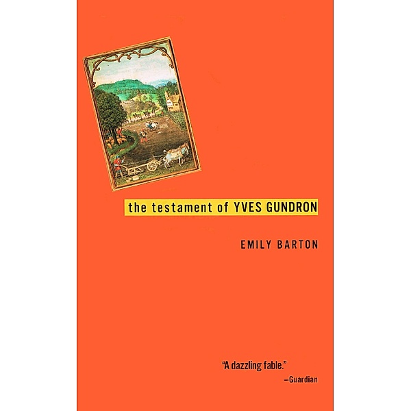 The Testament Of Yves Gundron, Emily Barton