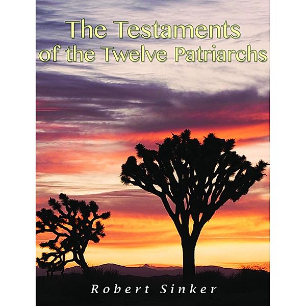 The Testaments of the Twelve Patriarchs, Robert Sinker