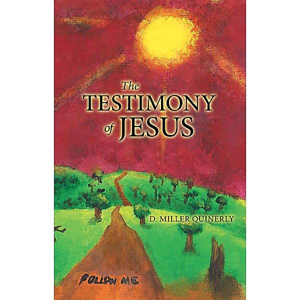 The Testimony of Jesus, D. Miller Quinerly