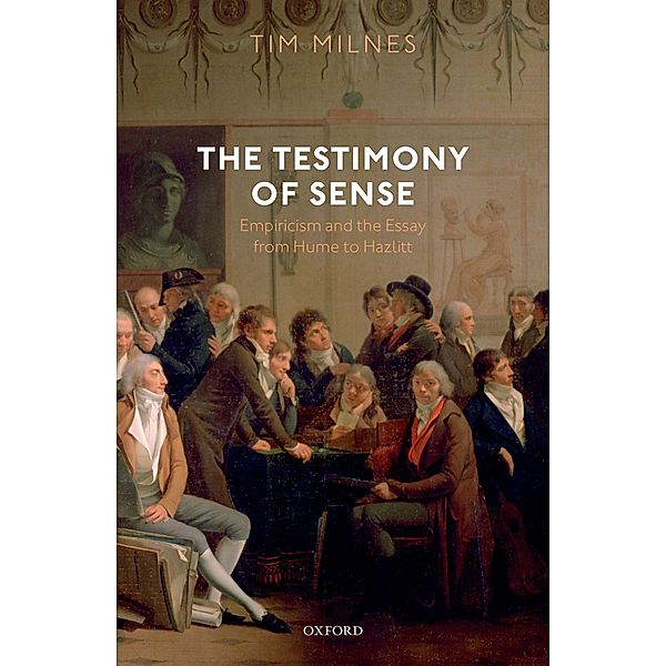 The Testimony of Sense, Tim Milnes