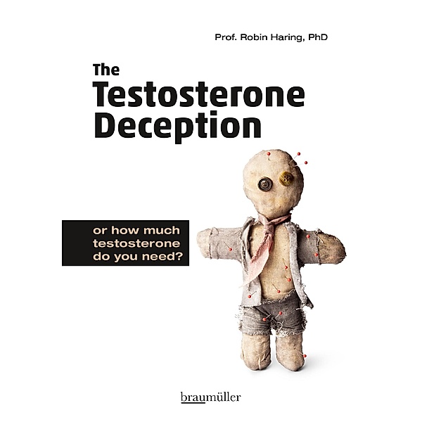 The Testosterone Deception, Robin Haring