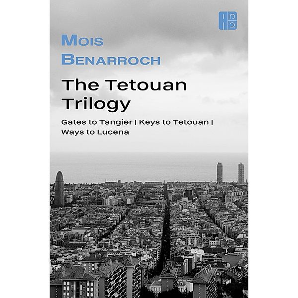 The Tetouan trilogy, Mois Benarroch