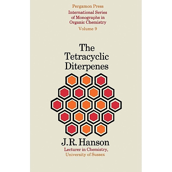 The Tetracyclic Diterpenes, J. R. Hanson