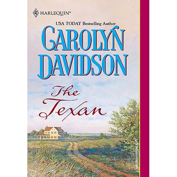 The Texan (Mills & Boon Historical), Carolyn Davidson