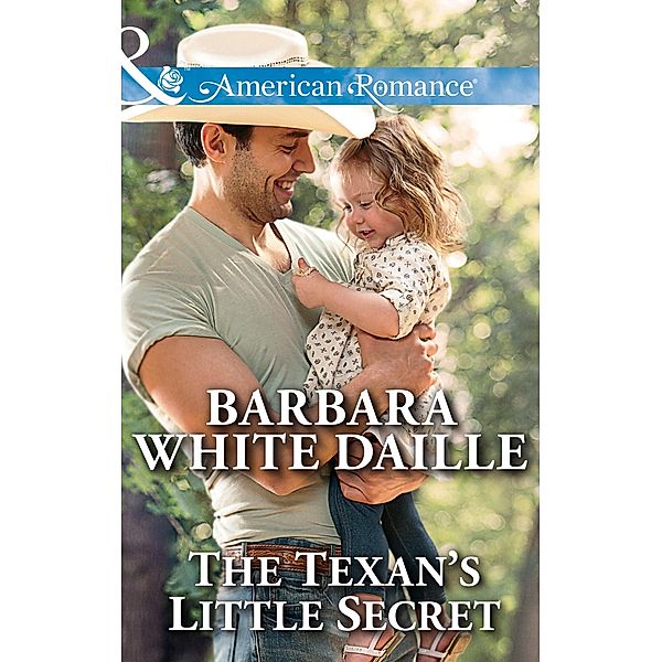 The Texan's Little Secret / Texas Rodeo Barons Bd.4, Barbara White Daille