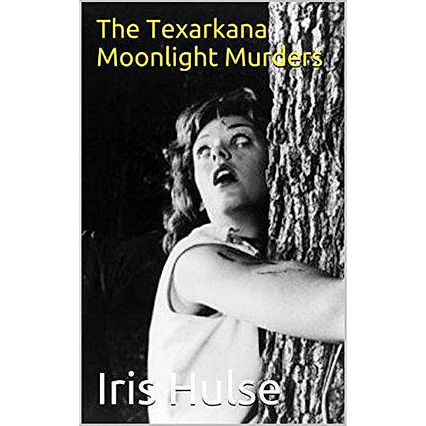 The Texarkana Moonlight Murders, Irish Hulse