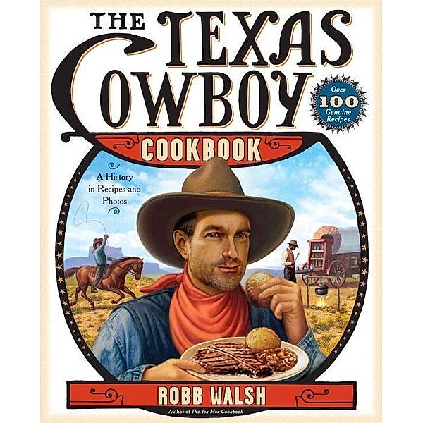 The Texas Cowboy Cookbook, Robb Walsh