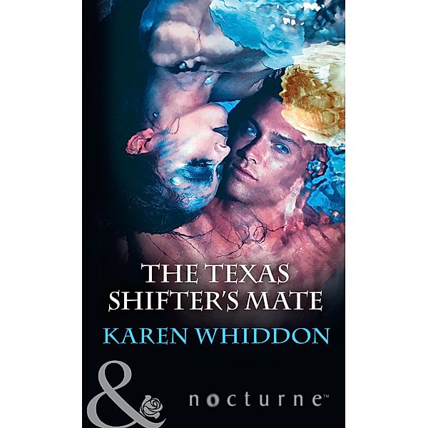 The Texas Shifter's Mate (Mills & Boon Nocturne), Karen Whiddon