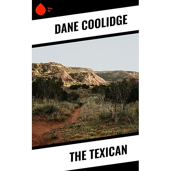 The Texican, Dane Coolidge