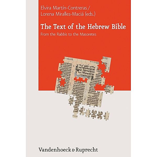 The Text of the Hebrew Bible / Journal of Ancient Judaism. Supplements (JAJ.S), Elvira Martín-Contreras, Lorena Miralles-Maciá