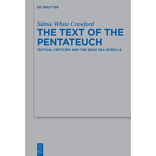 The Text of the Pentateuch / Beihefte zur Zeitschrift für die alttestamentliche Wissenschaft, Sidnie White Crawford