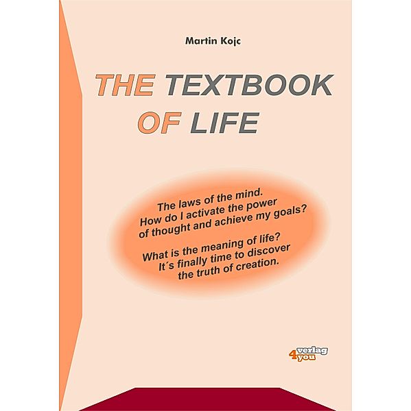 The textbook of life. The laws of the mind, Martin Kojc