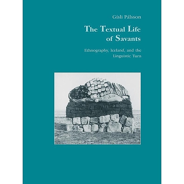 The Textual Life of Savants, Gisli Pálsson