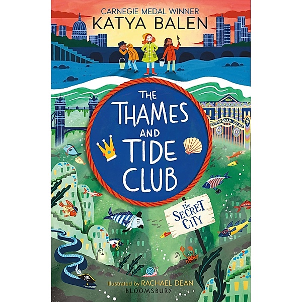 The Thames and Tide Club: The Secret City, Katya Balen