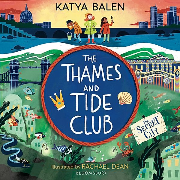 The Thames and Tide Club: The Secret City, Katya Balen