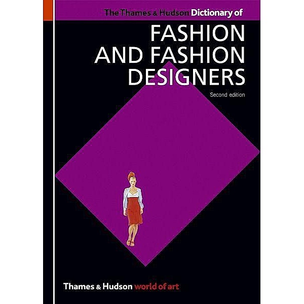 The Thames & Hudson Dictionary of Fashion and Fashion Designers, Georgina O'Hara Callan, Cat Glover