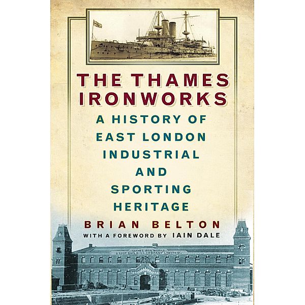 The Thames Ironworks, Brian Belton