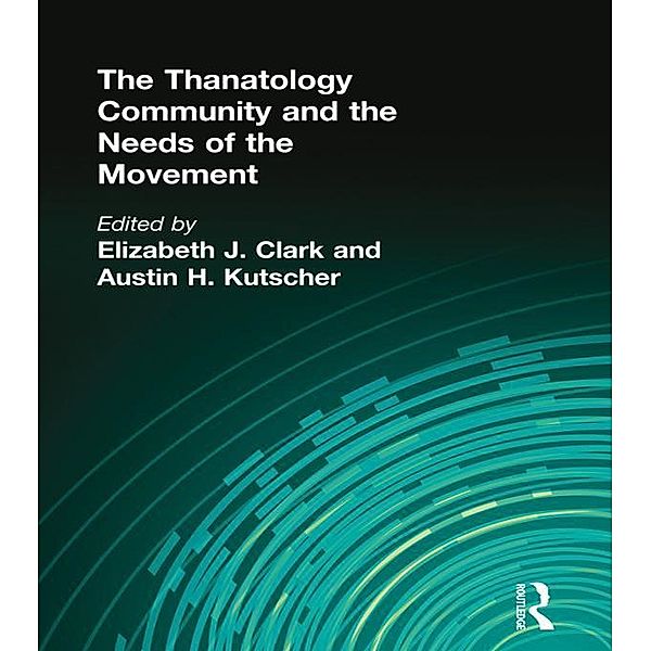 The Thanatology Community and the Needs of the Movement